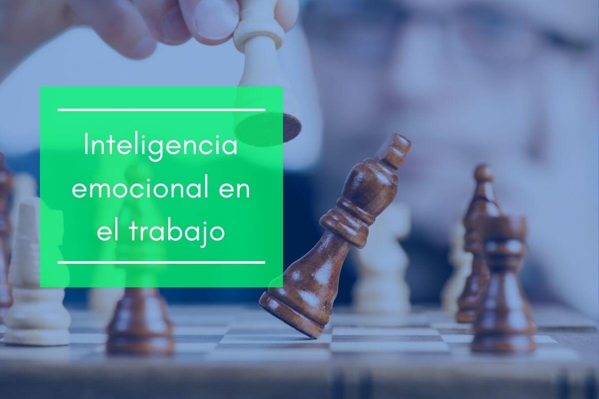 3 Cosas Que Todos Deben Conocer Sobre La Inteligencia Emocional En El Trabajo 0518